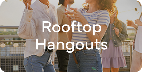 Rooftop Hangouts