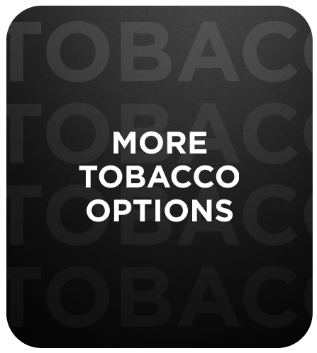 More tobacco options